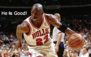 Michael Jordan says he is good