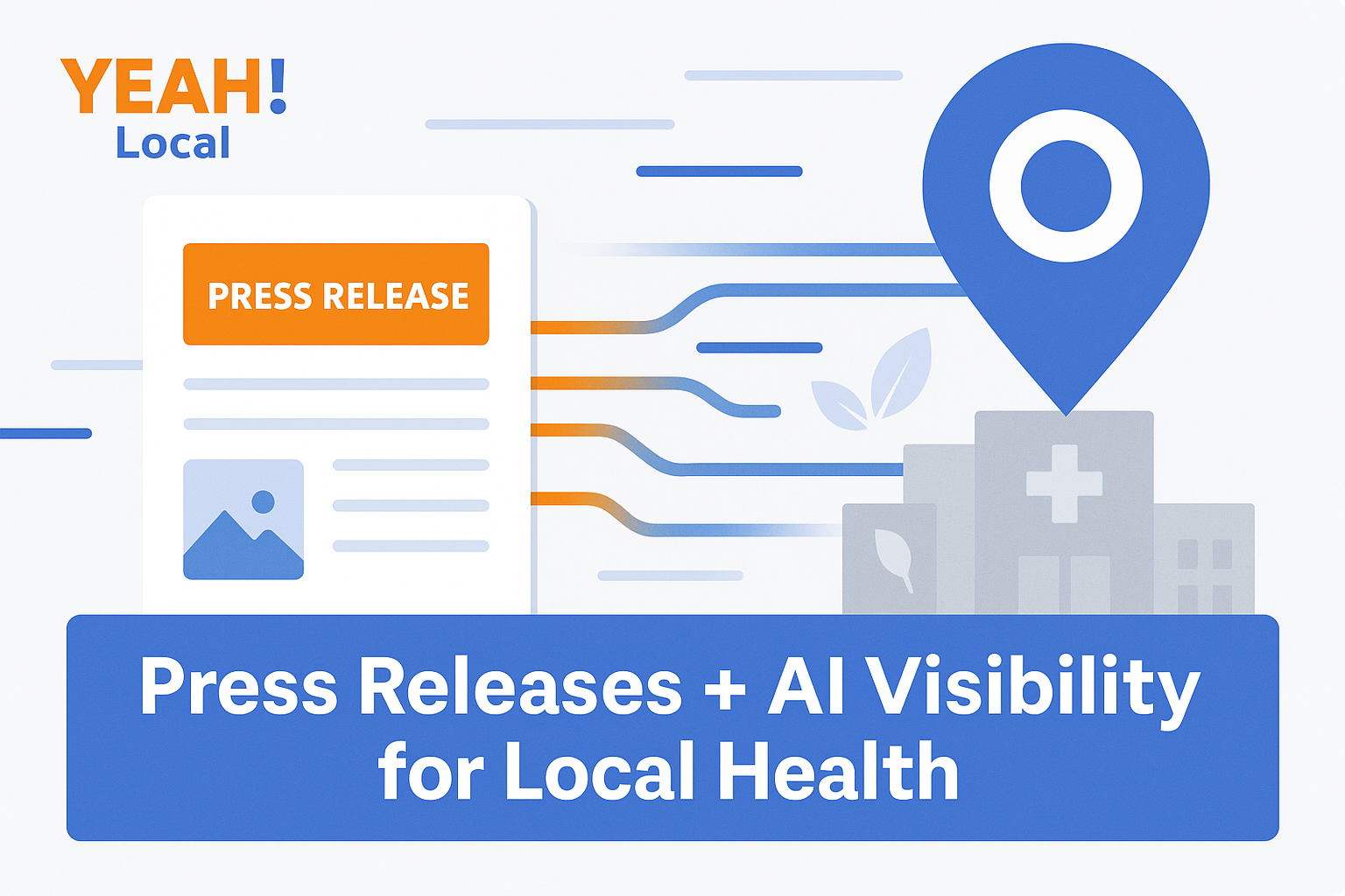How Local Health & Wellness Businesses Can Use Press Releases to Win Visibility in ChatGPT and Google’s AI Overviews